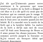 J'ai dit que"J'aimerais passer notre sentiment à la personne qui nous bénir".La maître de la forêt a désigné le ciel blue et il a dit qu'il n'y avait pas de bonheur qui ne connait pas le nuage. Il m'a donné une petite bouteille qui a été mis le fruit avec un sourire quand j'ai été hésité. Et il a marché vers la sortie de la forêt qui a la lumière faible. La maître de la forêt a dit"Je suis ravi de vous voir".Il était avec beaucoup de fleurs et il aime penser les choses joyeuses. Nous sommes arrivés jusqu'à la fontaine et là,j'ai trouvé un bouquet idéal qui frouttait doucement.